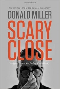 Scary Close by Donald Miller - an amazing read!
